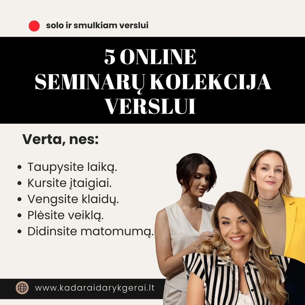 5 SEMINARŲ KOLEKCIJA VERSLUI