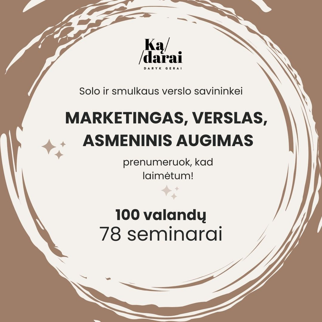 SEMINARŲ PRENUMERATA „KĄ DARAI, DARYK GERAI“